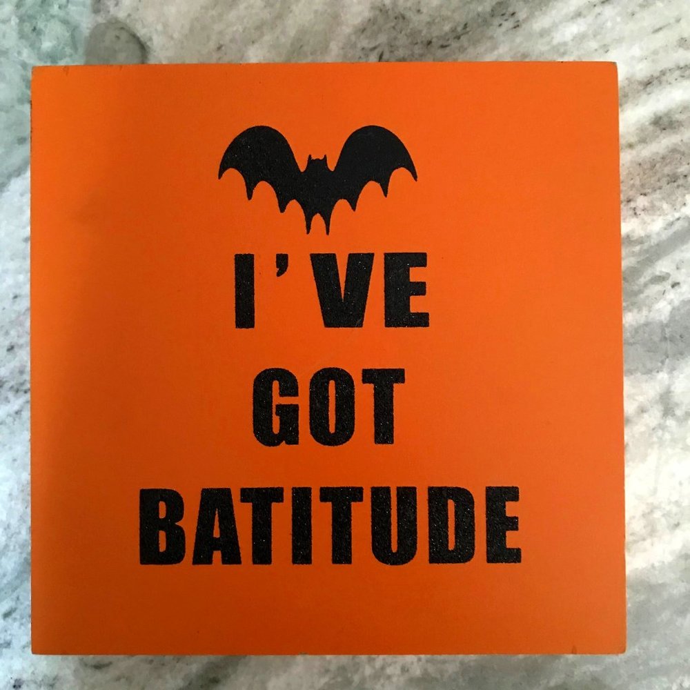 "I've Got Batitude" Halloween Glittery Sign